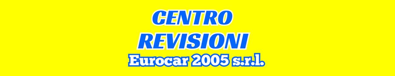 EuroCar 2005 s.r.l. - Centro Revisioni Torpignattara 