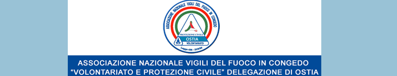 Associazione Nazionale Vigili del Fuoco in Congedo - Delegazione di Ostia 